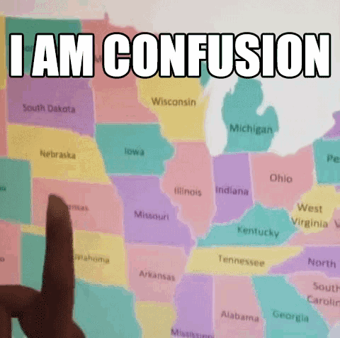 GIF that says 'I am Confusion'